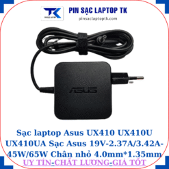 Sạc Asus UX410 UX410U UX410UA Sạc Asus 19V-2.37A/3.42A-45W/65W Chân nhỏ, 45W vuông