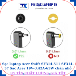 Sạc laptop Acer Swift SF314-511 SF314-57 Sạc Acer 19V-3.42A-65W chân nhỏ mini 3.0mm*1.1mm