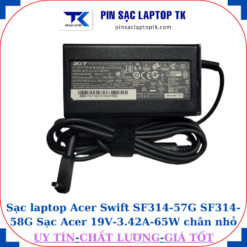 Sạc Acer Swift SF314-57G SF314-58G Sạc Acer 19V-3.42A-65W củ sạc
