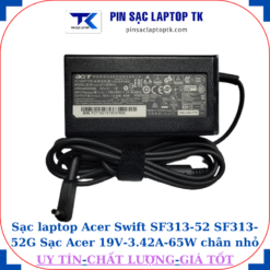 Sạc Acer Swift SF313-52 SF313-52G Sạc Acer 19V-3.42A-65W củ sạc