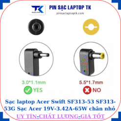 Sạc laptop Acer Swift SF313-53 SF313-53G Sạc Acer 19V-3.42A-65W chân nhỏ mini 3.0mm*1.1mm