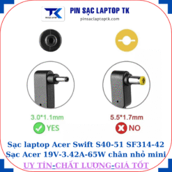Sạc laptop Acer Swift S40-51 SF314-42 Sạc Acer 19V-3.42A-65W chân nhỏ mini 3.0mm*1.1mm