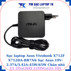 Sạc Asus Vivobook X712F X712DA-BR7N6 Sạc Asus 19V-2.37A/3.42A-45W/65W Chân nhỏ, 65W vuông