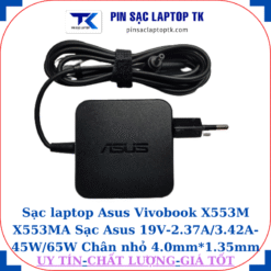 Sạc Asus Vivobook X553M X553MA Sạc Asus 19V-2.37A/3.42A-45W/65W Chân nhỏ, 45w vuông