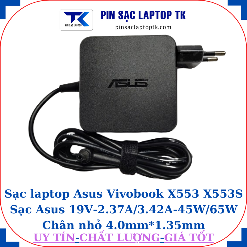 Sạc Asus Vivobook X553 X553S Sạc Asus 19V-2.37A/3.42A-45W/65W Chân nhỏ, 65W vuông