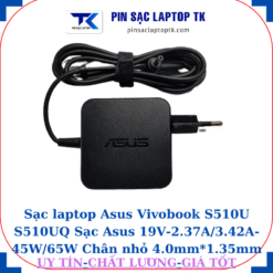 Sạc Asus Vivobook S510U S510UQ Sạc Asus 19V-2.37A/3.42A-45W/65W Chân nhỏ, 45w vuông