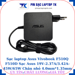Sạc Asus Vivobook F510Q F510D Sạc Asus 19V-2.37A/3.42A-45W/65W Chân nhỏ, 65W vuông