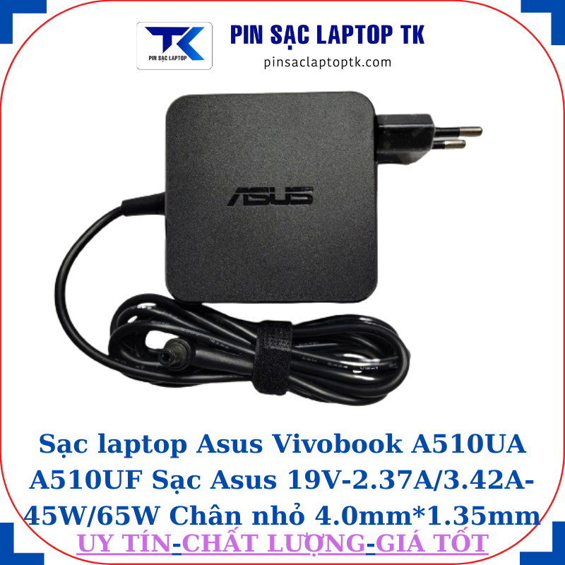 Sạc Asus Vivobook A510UA A510UF Sạc Asus 19V-2.37A/3.42A-45W/65W Chân nhỏ, 65W vuông