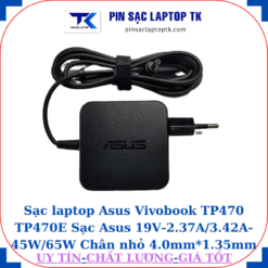 Sạc Asus Vivobook TP470 TP470E Sạc Asus 19V-2.37A/3.42A-45W/65W Chân nhỏ, 45W vuông