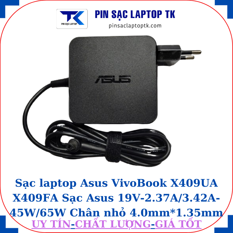 Sạc Asus VivoBook X409UA X409FA Sạc Asus 19V-2.37A/3.42A-45W/65W Chân nhỏ, 65W vuông