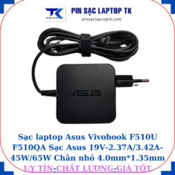 Sạc Asus Vivobook F510U F510QA Sạc Asus 19V-2.37A/3.42A-45W/65W Chân nhỏ, 45W vuông
