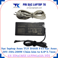 Sạc Asus TUF DASH F15 Sạc Asus 20V-10A-200W Chân kim to 6.0*3.7mm, củ sạc+dây nguồn
