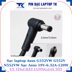 Sạc laptop Asus G552VW G552V N552VW Sạc Asus 19V-6.32A-120W Chân to 5.5*2.5mm