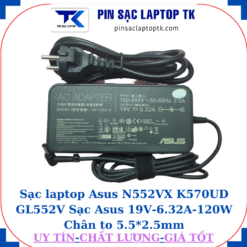 Sạc Asus N552VX K570UD GL552V Sạc Asus 19V-6.32A-120W Chân to 5.5*2.5mm, củ sạc+ dây nguồn