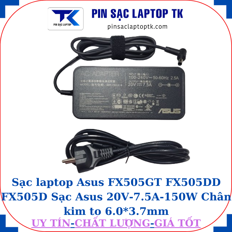 Sạc FX505GT FX505DD FX505D Sạc Asus 20V-7.5A-150W, củ sạc+ dây nguồn