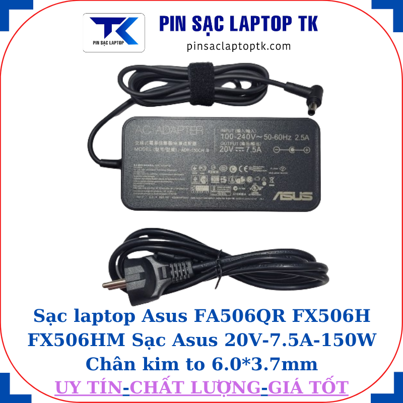 Sạc Asus FA506QR FX506H FX506HM Sạc Asus 20V-7.5A-150W, củ sạc+dây nguồn