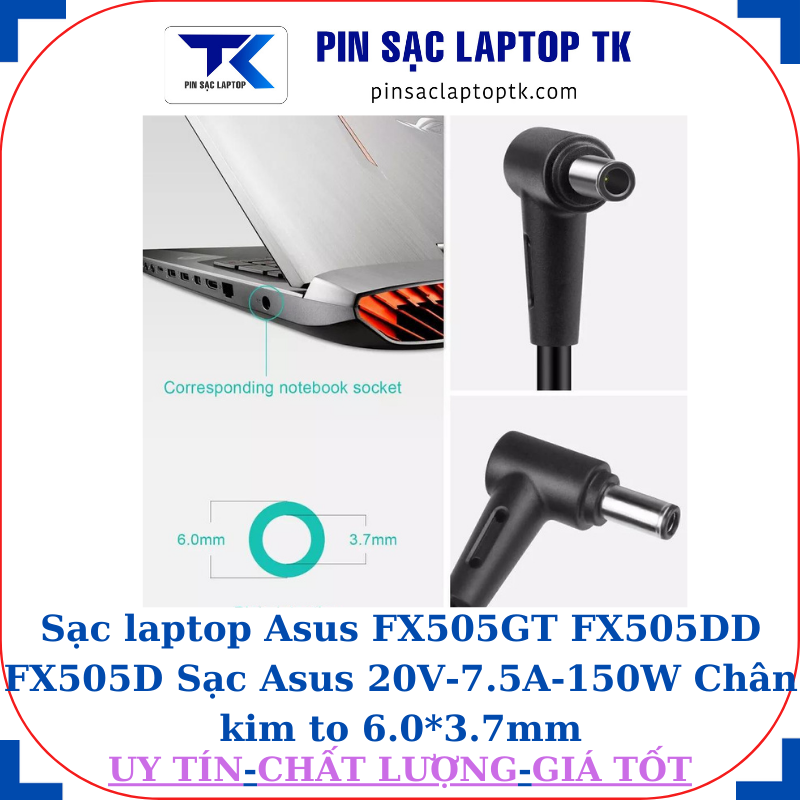 Sạc laptop Asus FX505GT FX505DD FX505D Sạc Asus 20V-7.5A-150W Chân kim to 6.0*3.7mm