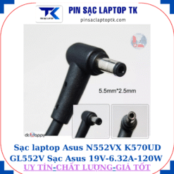 Sạc laptop Asus N552VX K570UD GL552V Sạc Asus 19V-6.32A-120W Chân to 5.5*2.5mm