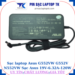 Sạc Asus G552VW G552V N552VW Sạc Asus 19V-6.32A-120W Chân to 5.5*2.5mm, củ sạc