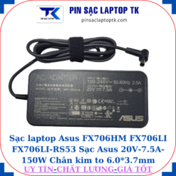 Sạc Asus FX706HM FX706LI FX706LI-RS53 Sạc Asus 20V-7.5A-150W, củ sạc