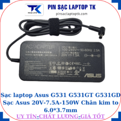 Sạc Asus G531 G531GT G531GD Sạc Asus 20V-7.5A-150W, củ sạc