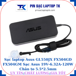 Sạc Asus GL550JX FX504GD FX504GM Sạc Asus 19V-6.32A-120W Chân to 5.5*2.5mm, logo Asus