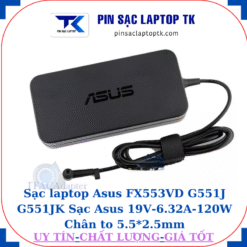 Sạc Asus FX553VD G551J G551JK Sạc Asus 19V-6.32A-120W Chân to 5.5*2.5mm