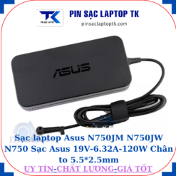 Sạc Asus N750JM N750JW N750 Sạc Asus 19V-6.32A-120W Chân to 5.5*2.5mm