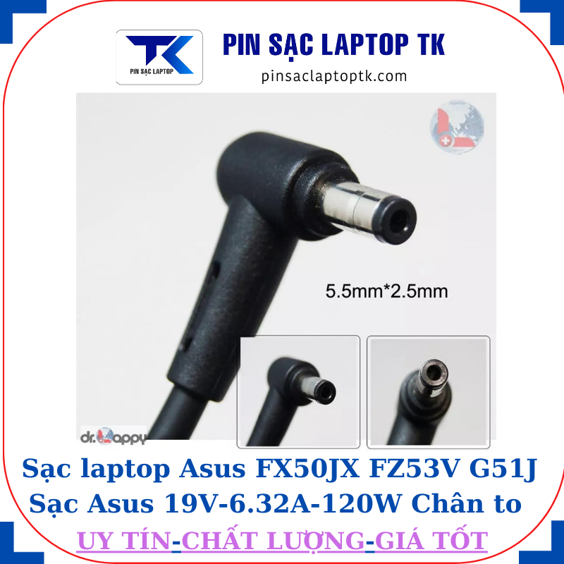 Sạc laptop Asus FX50JX FZ53V G51J Sạc Asus 19V-6.32A-120W Chân to 5.5*2.5mm