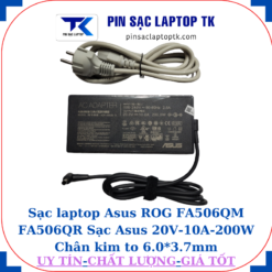 Sạc Asus ROG FA506QM FA506QR Sạc Asus 20V-10A-200W Chân kim to 6.0*3.7mm, củ sạc+dây nguồn