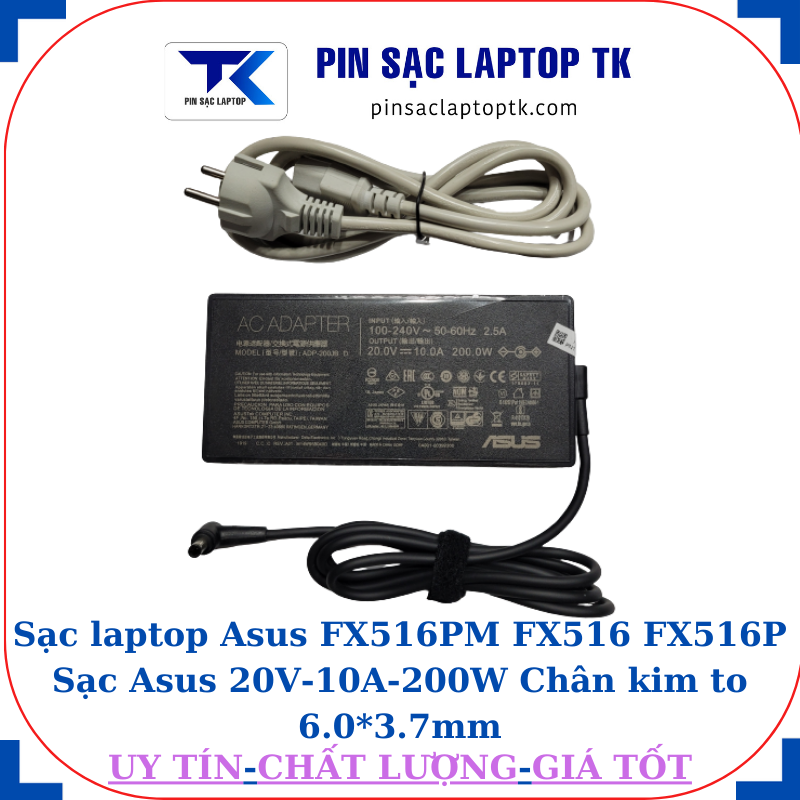 Sạc Asus FX516PM FX516 FX516P Sạc Asus 20V-10A-200W Chân kim to 6.0*3.7mm, củ sạc+dây nguồn