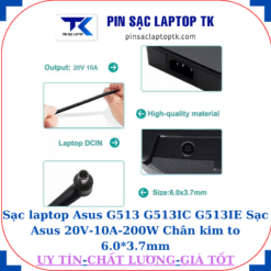 Sạc laptop Asus G513 G513IC G513IE Sạc Asus 20V-10A-200W Chân kim to 6.0*3.7mm