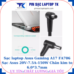 Sạc laptop Asus Gaming A17 FA706 Sạc Asus 20V-7.5A-150W Chân kim to 6.0*3.7mm