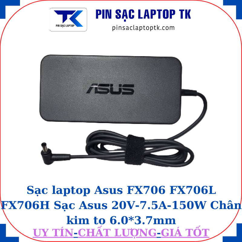 Sạc Asus FX706 FX706L FX706H Sạc Asus 20V-7.5A-150W, logo Asus dập chìm