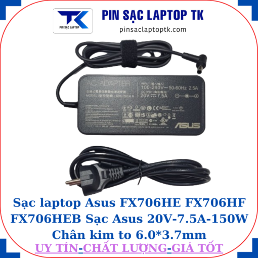 Sạc Asus FX706HE FX706HF FX706HEB Sạc Asus 20V-7.5A-150W, củ sạc+ dây nguồn