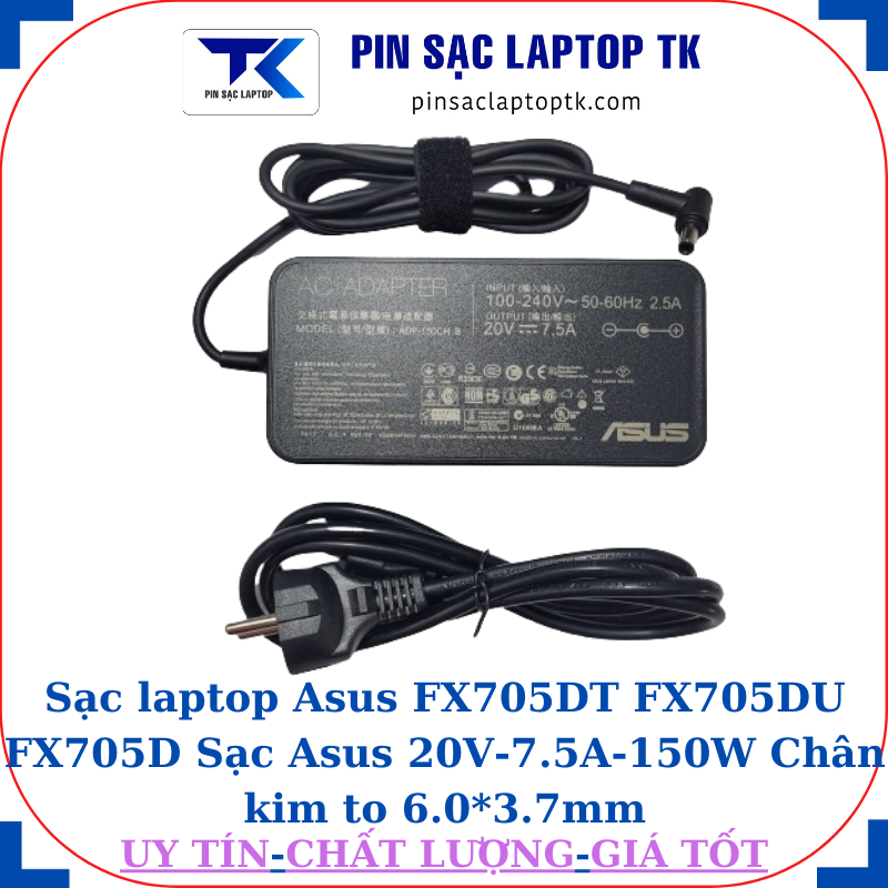 Sạc Asus FX705DT FX705DU FX705D Sạc Asus 20V-7.5A-150W, củ sạc+ dây nguồn