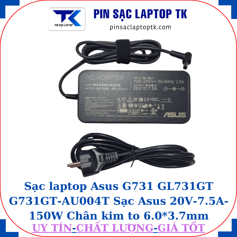 Sạc Asus G731 GL731GT G731GT-AU004T Sạc Asus 20V-7.5A-150W, củ sạc+ dây nguồn