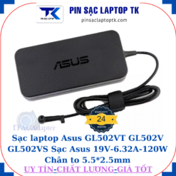 Sạc Asus GL502VT GL502V GL502VS Sạc Asus 19V-6.32A-120W Chân to 5.5*2.5mm, logo Asus