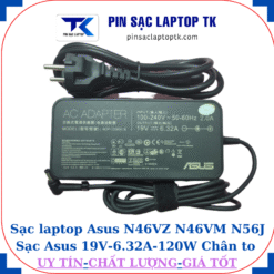 Sạc Asus N46VZ N46VM N56J Sạc Asus 19V-6.32A-120W Chân to 5.5*2.5mm, củ sạc+dây nguồn