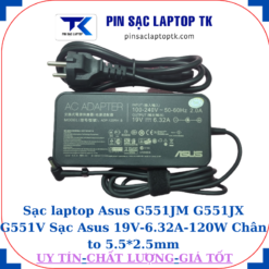 Sạc Asus G551JM G551JX G551V Sạc Asus 19V-6.32A-120W Chân to 5.5*2.5mm, củ sạc+ dây nguồn