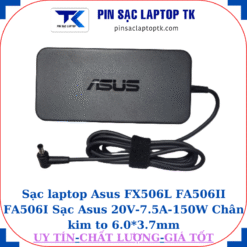 Sạc Asus FX506L FA506II FA506I Sạc Asus 20V-7.5A-150W, logo Asus dập chìm