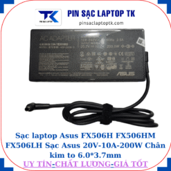 Sạc Asus FX506H FX506HM FX506LH Sạc Asus 20V-10A-200W Chân kim to 6.0*3.7mm, củ sạc