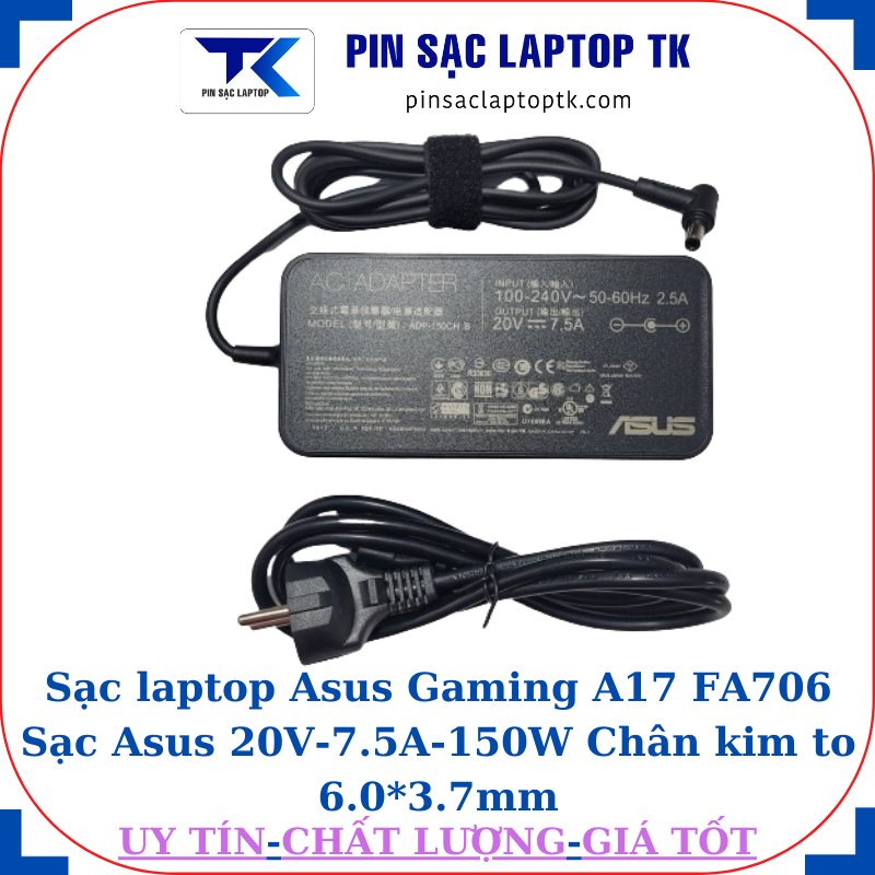 Sạc Asus Gaming A17 FA706 Sạc Asus 20V-7.5A-150W, củ sạc+ dây nguồn