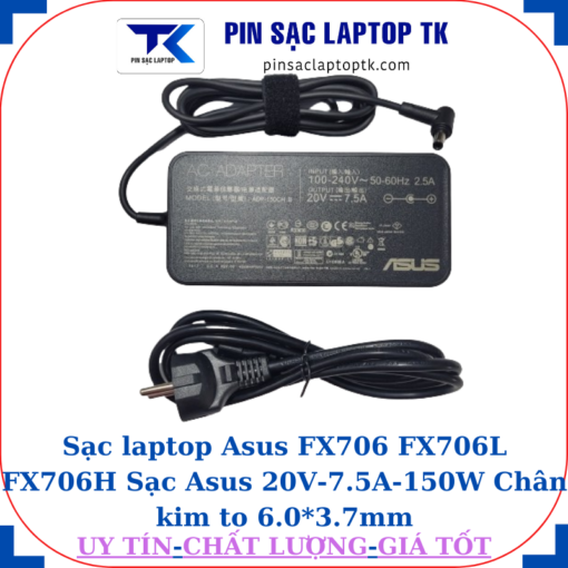 Sạc Asus FX706 FX706L FX706H Sạc Asus 20V-7.5A-150W, củ sạc+ dây nguồn