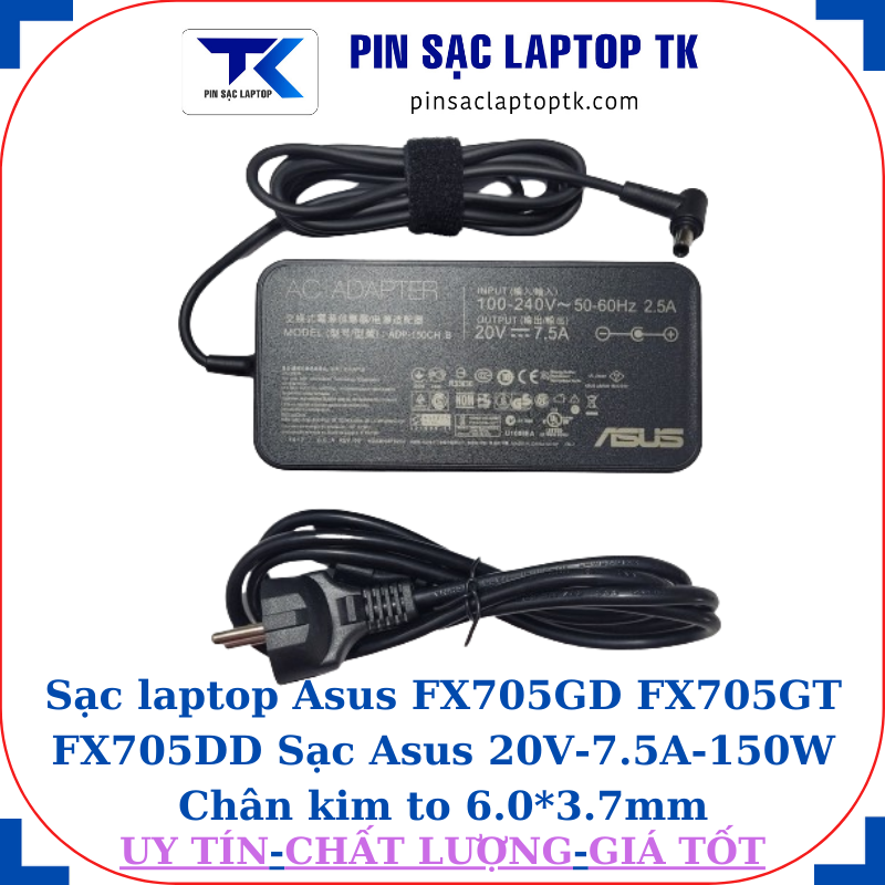 Sạc Asus FX705GD FX705GT FX705DD Sạc Asus 20V-7.5A-150W, củ sạc+ dây nguồn