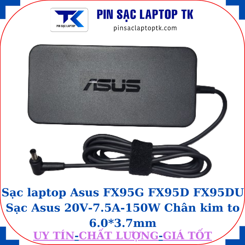 Sạc Asus FX95G FX95D FX95DU Sạc Asus 20V-7.5A-150W, logo Asus dập chìm
