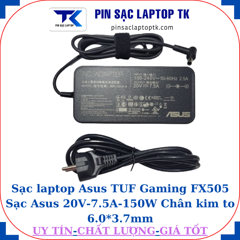 Sạc Asus TUF Gaming FX505 Sạc Asus 20V-7.5A-150W, củ sạc+ dây nguồn