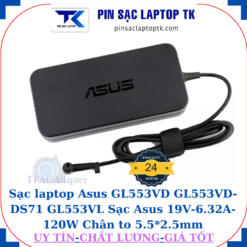 Sạc Asus GL553VD GL553VD-DS71 GL553VL Sạc Asus 19V-6.32A-120W Chân to 5.5*2.5mm, logo Asus