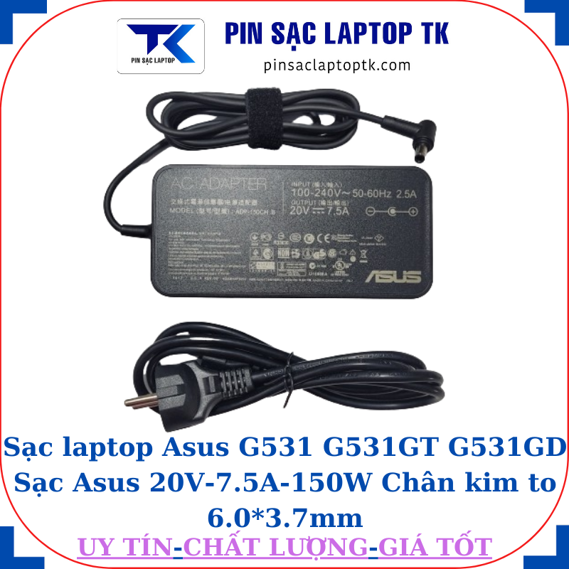 Sạc Asus G531 G531GT G531GD Sạc Asus 20V-7.5A-150W, củ sạc+ dây nguồn