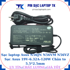 Sạc Asus N56JN N56VM N56VZ Sạc Asus 19V-6.32A-120W Chân to 5.5*2.5mm, củ sạc+ dây nguồn